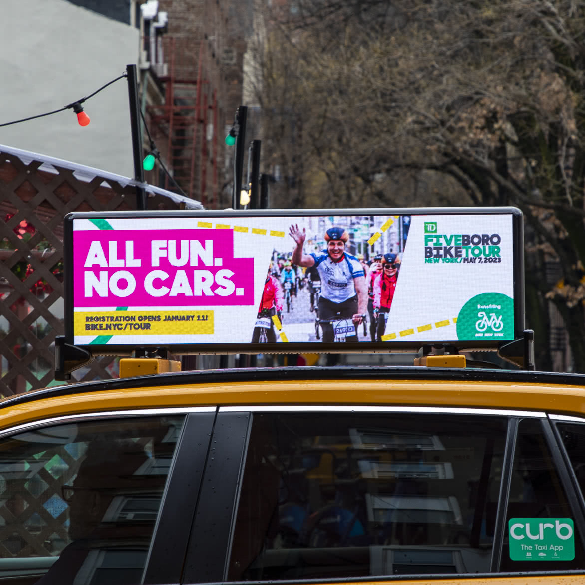 Taxi Ad: All Fun. No Cars. Registration opens January 11! BIKE.NYC/TOUR TD logo FIVE BORO BIKE TOUR NEW YORK/ MAY 7, 2023